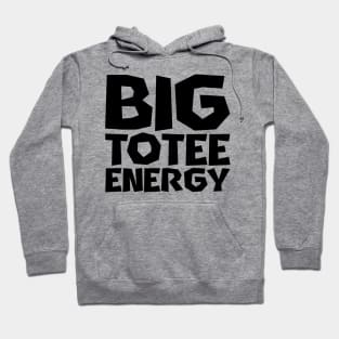 BIG TOTEE ENERGY - IN BLACK - CARNIVAL CARIBANA PARTY TRINI DJ Hoodie